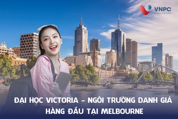 Đại học Victoria - Ngôi trường danh giá hàng đầu tại Melbourne